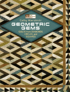 Geometric Gems - Quilts from Diamonds, Circles and Squares