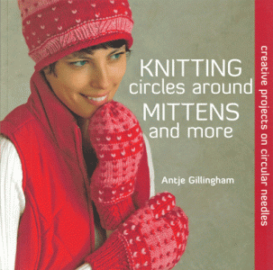 Knitting Circles Around Mittens And More - knitting book *