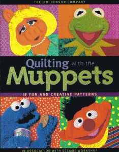 Quilting With The Muppets - quilt book