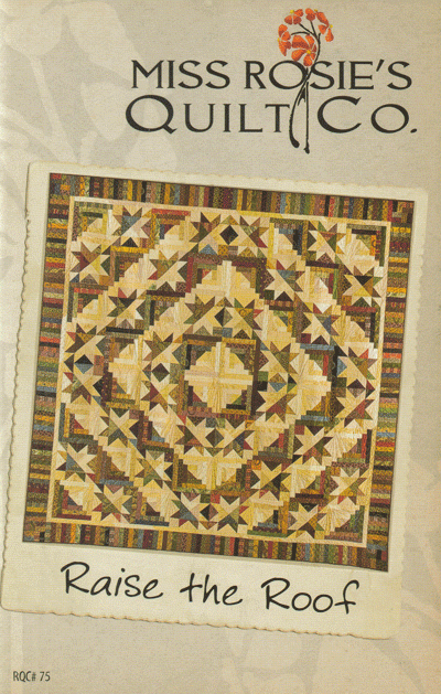 Raise The Roof - quilt pattern