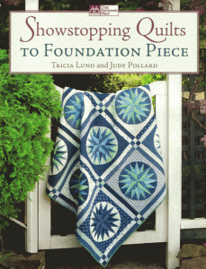 Showstopping Quilts To Foundation Piece - quilt book
