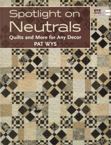 Spotlight On Neutrals - quilt book