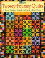 Twosey-Foursey Quilts by Cathy Wierzbicki
